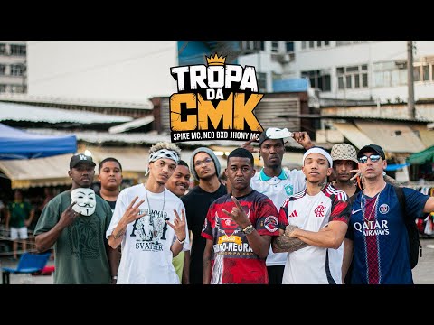 Spike MC, Neo BXD, Jhony MC - Tropa da CMK