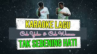 Download lagu Karaoke Lagu Tak Sebening Hati | Arr. Cak Yoko & Melodis Cak Wawan mp3
