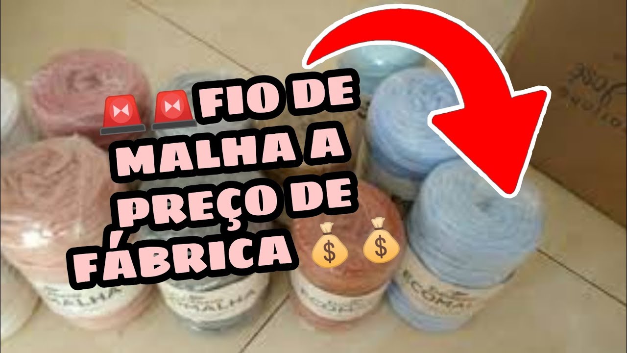 🚨🚨FIO DE MALHA MUITO, MUITO BARATO!😱 A PREÇO DE FÁBRICA 💰💰