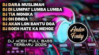 Download lagu KUMPULAN DJ ACEH FULL BASS - DJ ACEH FULL ALBUM VIRAL TIKTOK TERBARU 2025 mp3