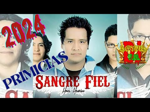 Sangre Fiel mix 2024 lo mas nuevo