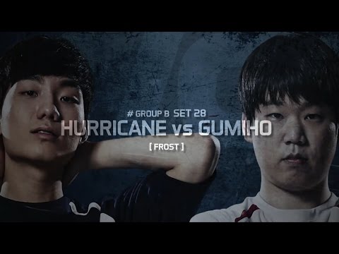 [SSL 2016 S2] Group B set27 - Hurricane vs Gumiho