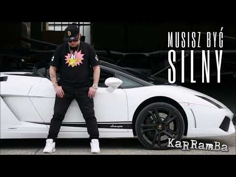 KaRRamBa - MUSISZ BYĆ SILNY