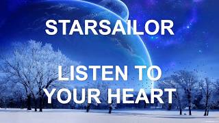 Starsailor - Listen to Your Heart (Lyric Video) HD New song July 2017
