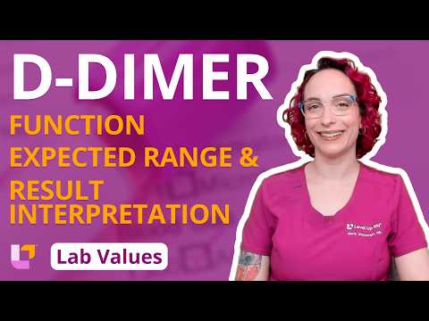 D-Dimer: Adult Lab Values - Expected Range & Result Interpretation,  Nursing students | @LevelUpRN