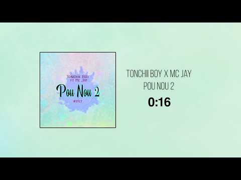 Tonchii Boy - Pou Nou 2 Feat. Mc Jay