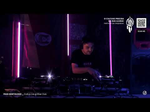 Fran Bortolossi - Cultive Live @ River Club