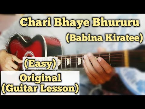 Chari Bhaye Bhururu - Babina Kiratee | Guitar Lesson | Easy Chords | (Capo 1)