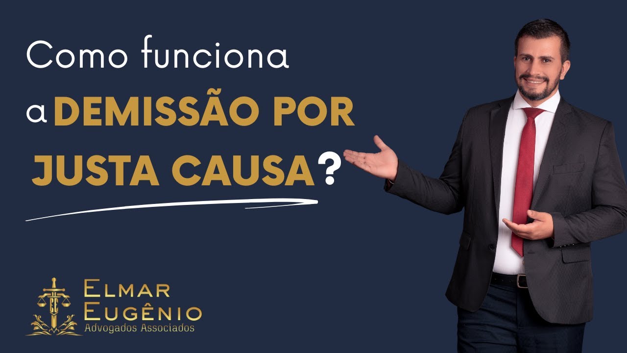 Como funciona a DEMISSÃO POR JUSTA CAUSA?