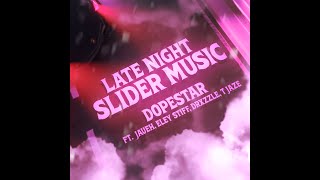 Download lagu Dope Star - Late Night Slider Music (ft. jaueh, Eley Stiff, drxzzle, T-Jaze) mp3
