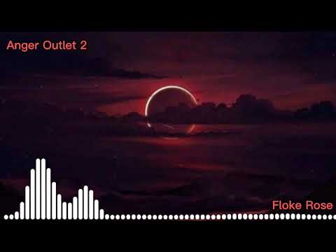 Anger outlet 2-Floke Rose