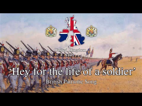 'Hey for the life of the Soldier' - British Napoleonic War Song