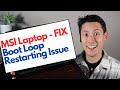 How To Fix Boot Loop Restarting Keeps Restarting For MSI Gaming Laptop Computer