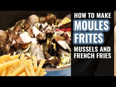 MOULES FRITES (Mussels & French Fries) RECIPE