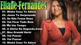 Download lagu As Melhores Músicas da Eliane Fernandes | Gospel Nacional #elianefernandes mp3