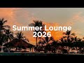 Summer Lounge 2025 ️ Chillout Vibes