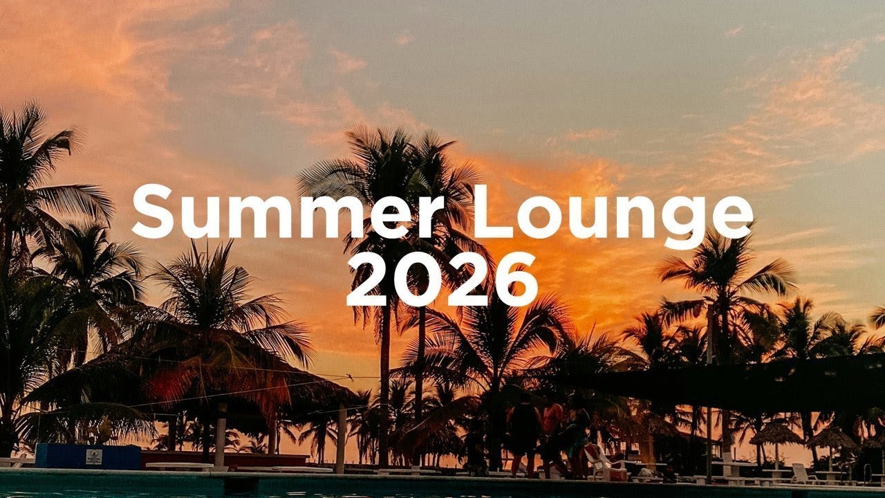 Summer Lounge 2025 ☀️ Chillout Vibes