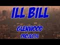 Ill Bill - Glenwood Projects Ft. Necro & Goretex