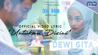 Download lagu Dewi Gita - Untukmu Disini | OST. 1 Amin 2 Iman mp3