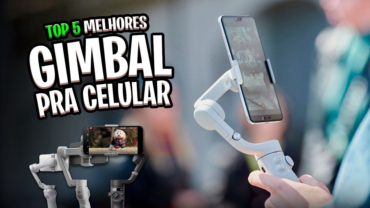 Qual GIMBAL PARA CELULAR comprar em 2024? 5 Melhores do Ano ✅