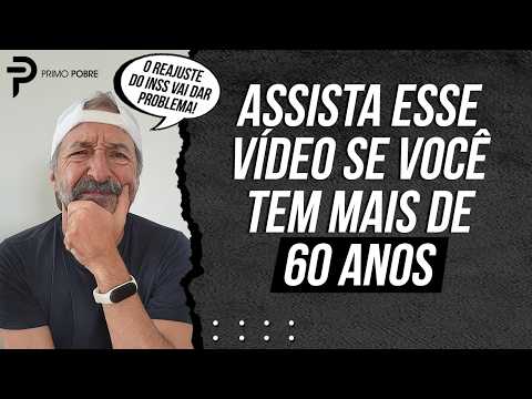 IDOSO precisa INVESTIR? (Reajuste do INSS vai dar ruim)