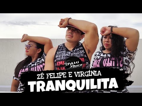 Tranquilita - Zé Felipe e Virgínia - Coreografia Styllu Dance