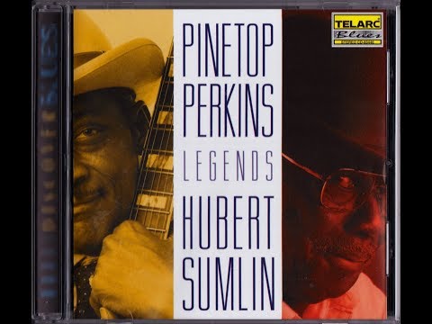 Sunnyland Slim - PINETOP PERKINS and HUBERT SUMLIN