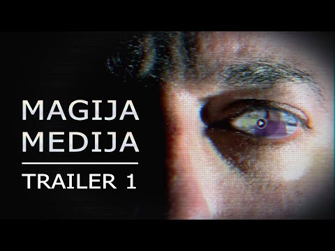 Film MAGIJA MEDIJA (Trailer 1)