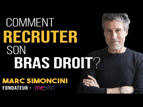 RECRUTER un Directeur Général (DG) - Comment trouver le PROFIL PARFAIT - Marc Simoncini - Meetic