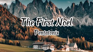 Pentatonix - The First Noel (Lyrics)