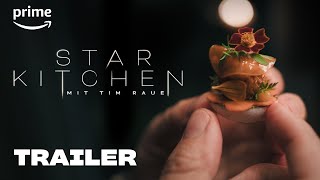 Star Kitchen mit Tim Raue - Offizieller Trailer | Prime Video
