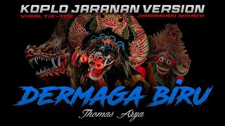 Download lagu DERMAGA BIRU - THOMAS ARYA - KOPLO JARANAN VERSION - BY KANG COVER mp3
