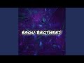 Ragu Brothers