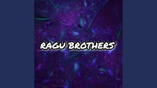 Ragu Brothers