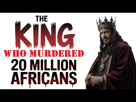 King Leopold II, The Deadliest King Who Killed 20 Millions Africans