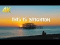 BRIGHTON IN 4K | LONDON-BY-THE-SEA