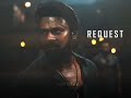 Please I Kindly Request Attitude Salaar Prabhas