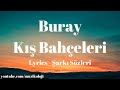 Lyrics Buray - Kış Bahçeleri Şarkı Sözleri Lyrics Buray - Kış Bahçeleri Şarkı Sözleri