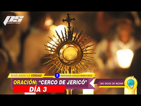 SIEGE OF JERICHO - DAY 3 - PRAYER - CATHOLIC CHANNEL