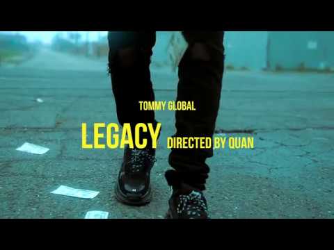 Tommy Global - Legacy (Official Music Video)