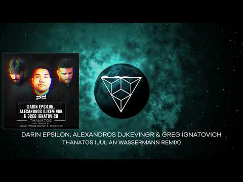 Darin Epsilon, Alexandros Djkevingr & Greg Ignatovich - Thanatos (Julian Wassermann Remix)