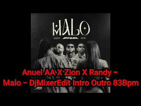 Anuel AA X Zion X Randy - Malo - DjMixerEdit Intro Outro 83Bpm
