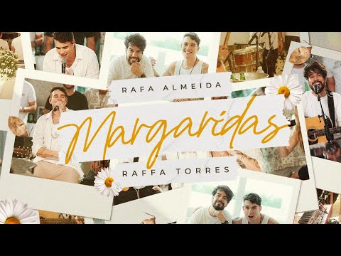 Rafa Almeida, Raffa Torres - Margaridas