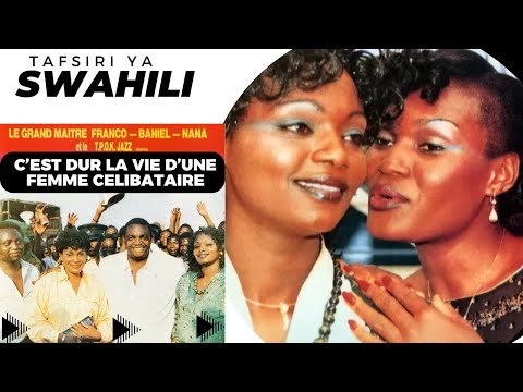 C'est dur la vie d'une femme celibataire | Franco Luambo  Top Ok Jazz | Tafsiri ya Swahili