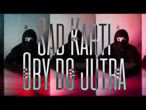 Sad Karti - Oby do jutra