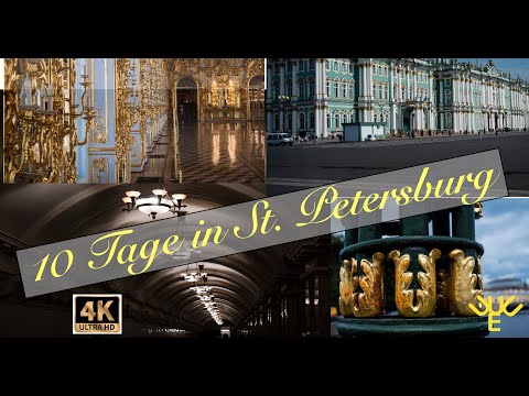 10 Tage in St. Petersburg - ein Reisevideo in 4K