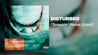 Disturbed - Droppin&#39; Plates (Live)