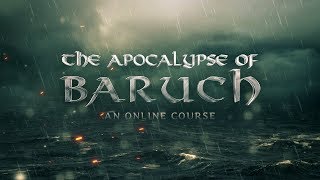 The Apocalypse of Baruch - You Need to Study This Book