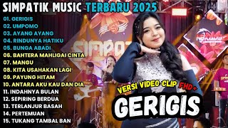 Download lagu SIMPATIKK MUSIC - GERIGIS - AANG AYANG - SIMPATIK MUSIC FULL ALBUM TERBARU 2025 mp3 Download lagu SIMPATIKK MUSIC - GERIGIS - AANG AYANG - SIMPATIK MUSIC FULL ALBUM TERBARU 2025 mp3