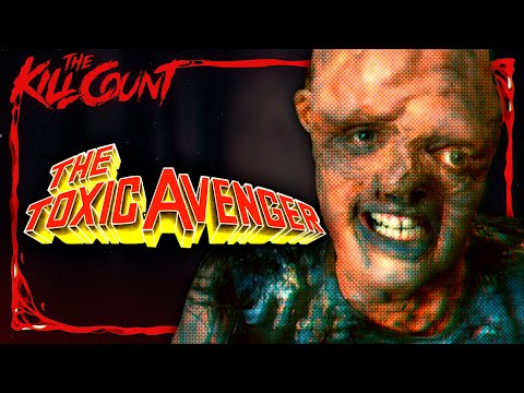 The Toxic Avenger (1984) KILL COUNT
